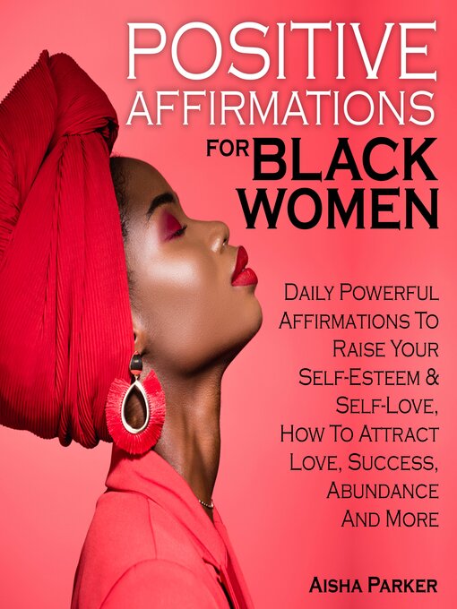 Title details for Positive Affirmations for Black Women by Aisha Parker - Available